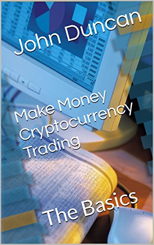 Make Money Cryptocurrency Trading  The Basics