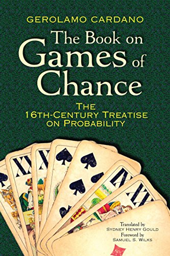 The Book on Games of Chance  The 16th-Century Treatise on Probability (Dover Recreational Math)