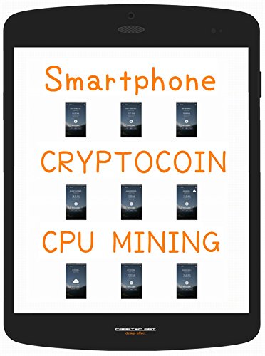 『 Smartphone CRYPTOCOIN MINING Beginner's Guide 』(9steps   25min)  - Let's run free Mining App at the back of Android and Dig  8 CRYPTOCOINs  -