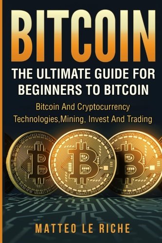 Bitcoin  The Ultimate Guide from Beginner to Expert  Bitcoin and Cryptocurrency