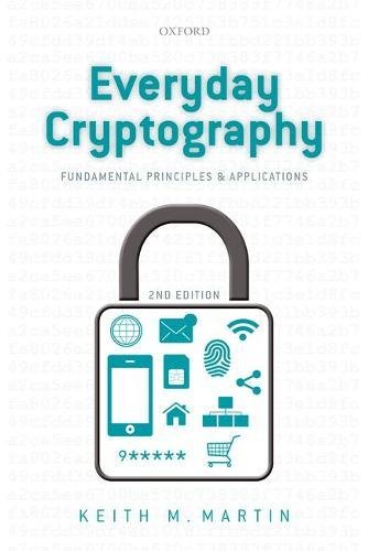 Everyday Cryptography  Fundamental Principles and Applications